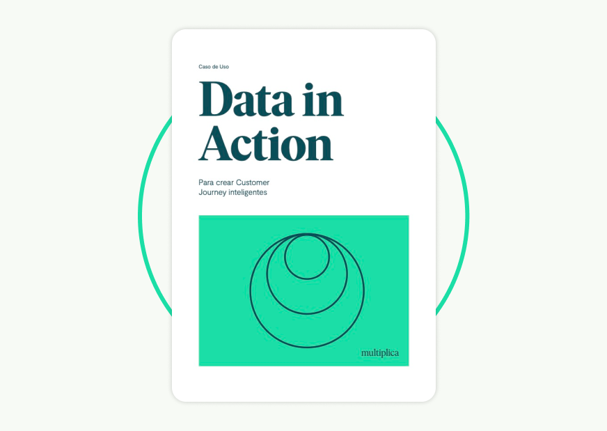 Caso de uso: Data in action para crear un Customer journey inteligente