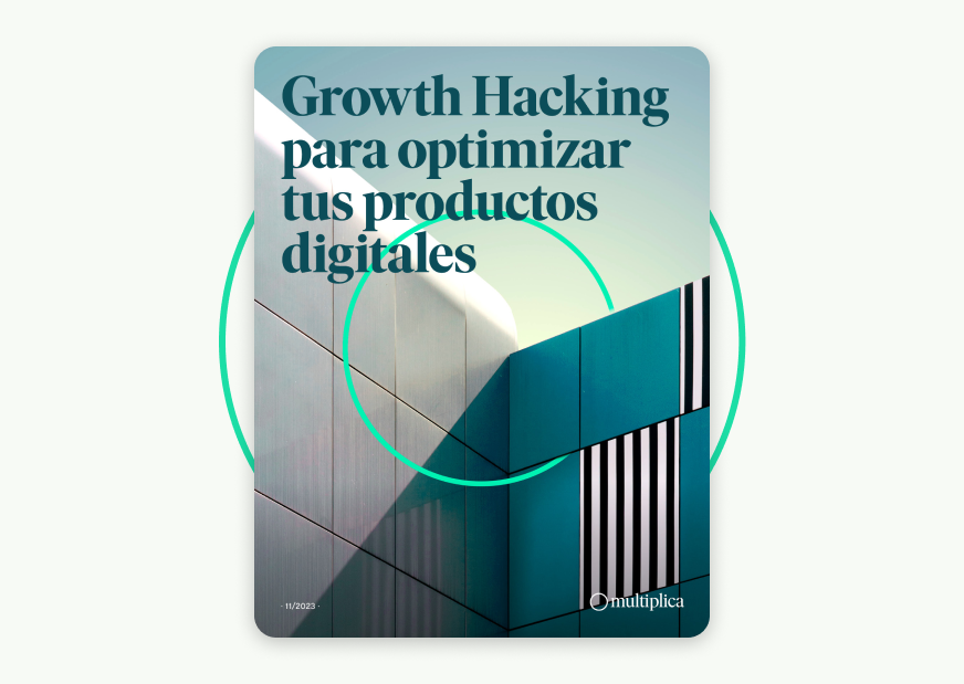 Growth Hacking para optimizar tus productos digitales