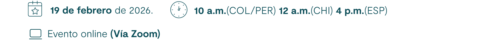 19 de febrero de 2026. 10 a.m.(COL/PER) 12 a.m.(CHI) 4 p.m.(ESP) Evento online (Vía Zoom)
